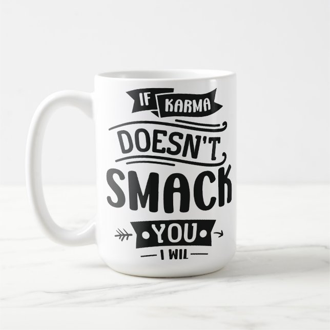 Taza De Café Si el Karma no lo hace (Izquierda)