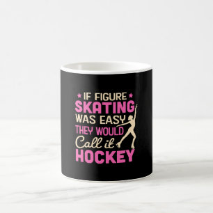 Taza De Café Si el patinaje artístico fuera fácil lo llamarían 