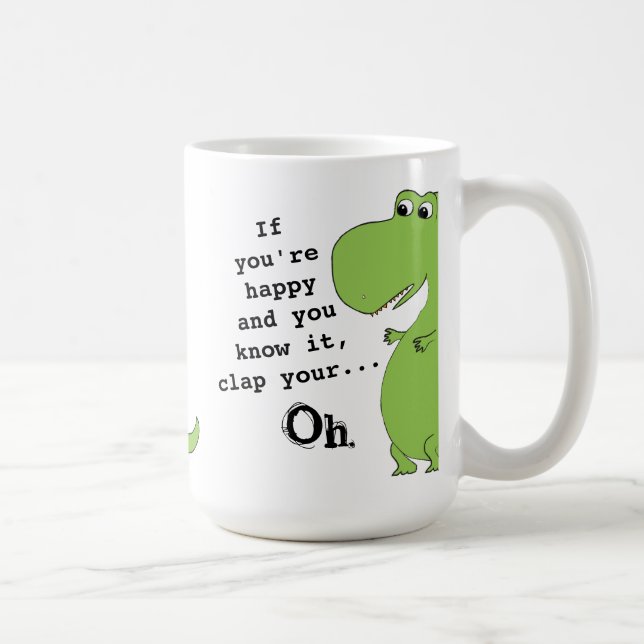 Taza De Café Si eres feliz aplausos divertidos de dinosaurios (Derecha)