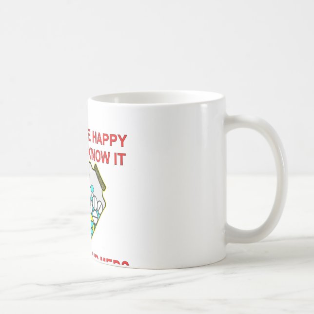 Taza De Café Si eres feliz y sabes que comparte tus medicinas (Derecha)