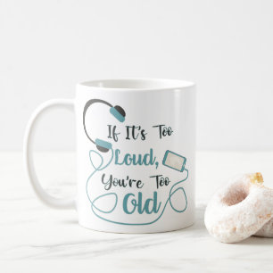 Taza De Café Si es demasiado fuerte, eres muy vieja cita gracio