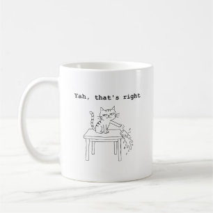 Taza De Café Sí, eso es correcto, actitud de gato
