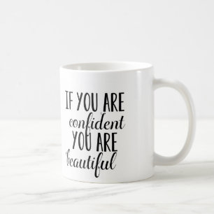 Taza De Café Si estás seguro de que eres hermosa