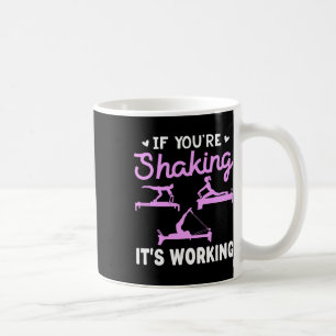 Taza De Café Si estás temblando, está funcionando Funny Pilates