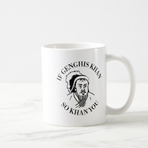 Taza De Café Si Gengis Khan Así Khan Te Motivación Divertida