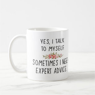 Taza De Café sí, hablo conmigo mismo. a veces necesito consejos