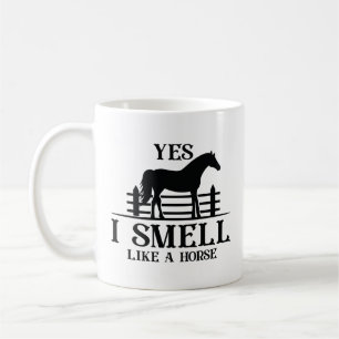 Taza De Café Si, Huelo Como Un Caballo