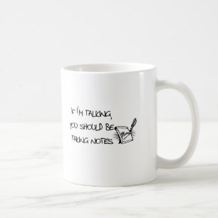 Taza De Café Si Im que habla, usted toma notas