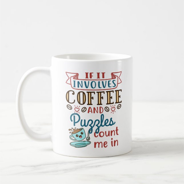 Taza De Café Si Implica Café Y Los Rompecabezas Me Contan (Izquierda)