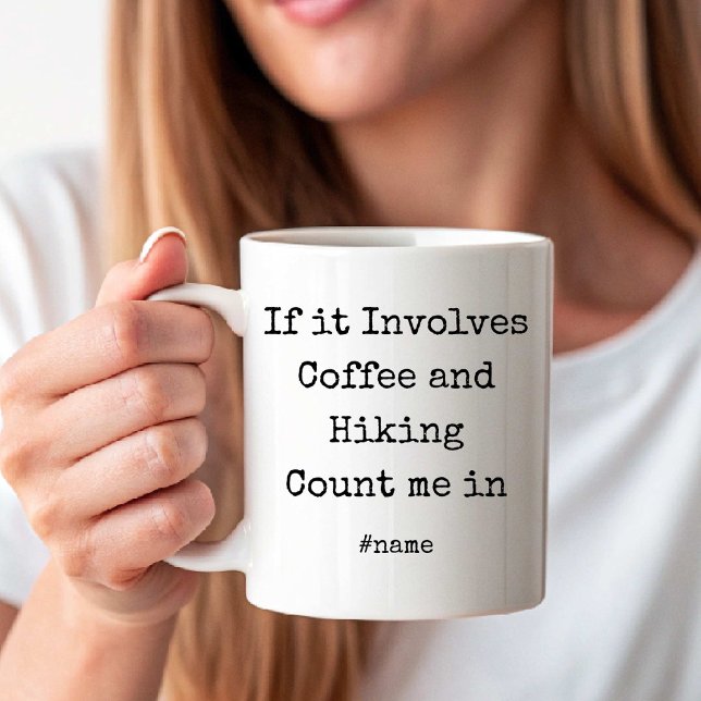 Taza De Café Si implica café y senderismo, cuéntame en divertid (If it Involves Coffee and Hiking Count me in funny Coffee Mug)