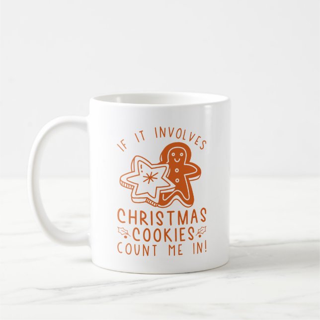 Taza De Café Si involucra a Navidades, las cookies me cuentan (Izquierda)
