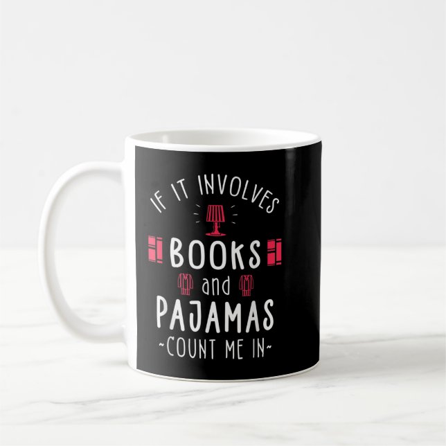 Taza De Café Si involucra libros y pijamas - Regalo de amante d (Izquierda)