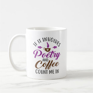 Taza De Café Si involucra poesía y café, contadme