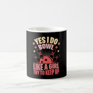 Taza De Café Sí, juego a los bolos como una chica, trata de man