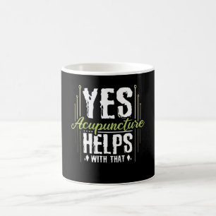 Taza De Café Sí La Acupuntura Ayuda Con Eso, La Acupuntura