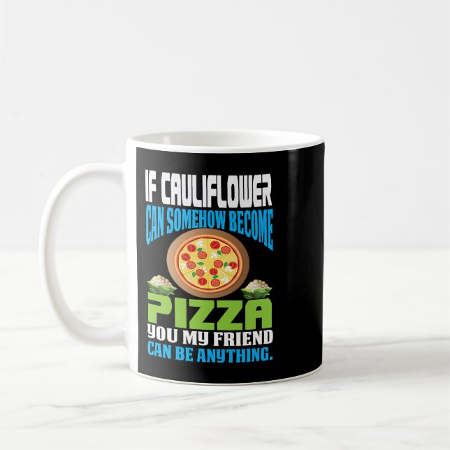 Taza De Café Si la coliflor puede de alguna manera convertirse  (Izquierda)
