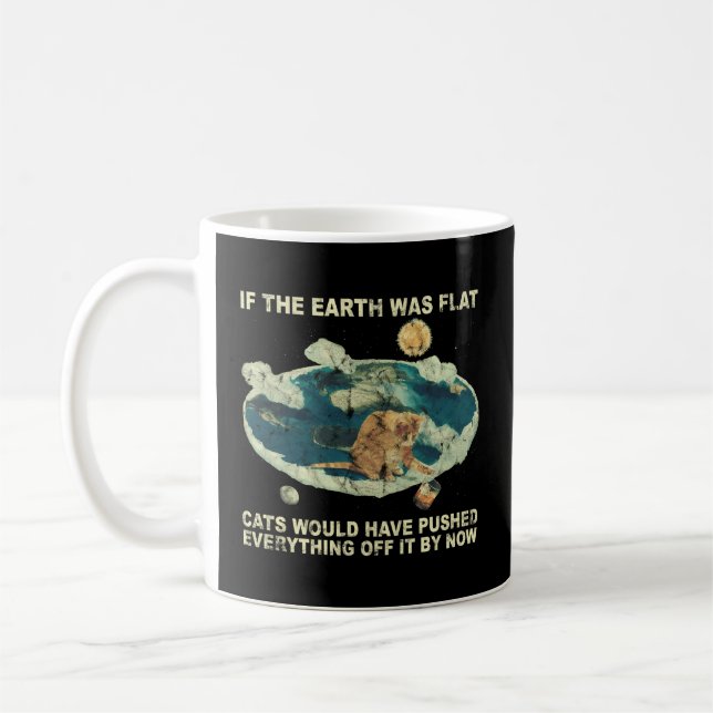 Taza De Café Si la Tierra Fuera Gatos Planos Se Hubieran Retira (Izquierda)