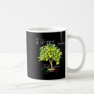 Taza De Café Si la vida da limones haz un limoncello per favore