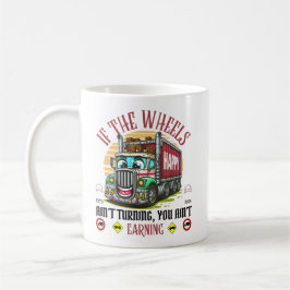 Taza De Café Si las ruedas no giran, no ganas