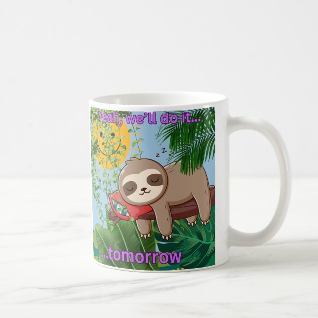 Taza De Café Sí, lo haremos... mañana. (Derecha)