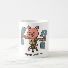 Taza De Café Si los cerdos pudieran volar - Estación espacial P