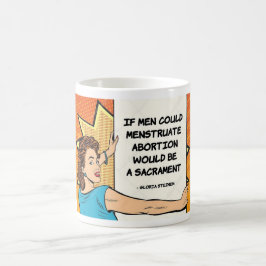Taza De Café Si los hombres pudieran menstruar