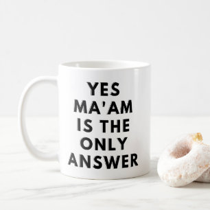 Taza De Café Sí Mamáes'am es la única respuesta