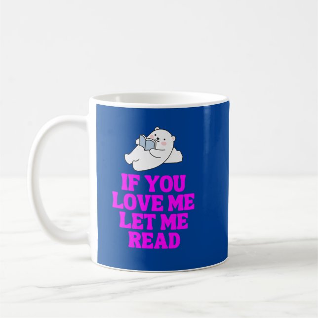 Taza De Café Si Me Amas Déjame Leer (Izquierda)