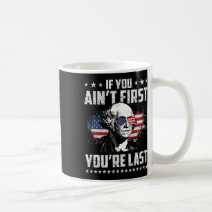 Taza De Café Si no eres el primero, eres el último Día de la In