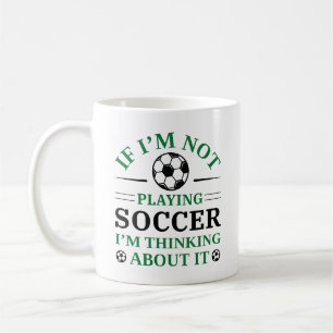 Taza De Café Si no estoy jugando al fútbol, lo estoy pensando