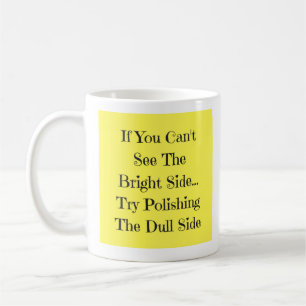 Taza De Café Si no puedes ver el lado luminoso polaco del lado 