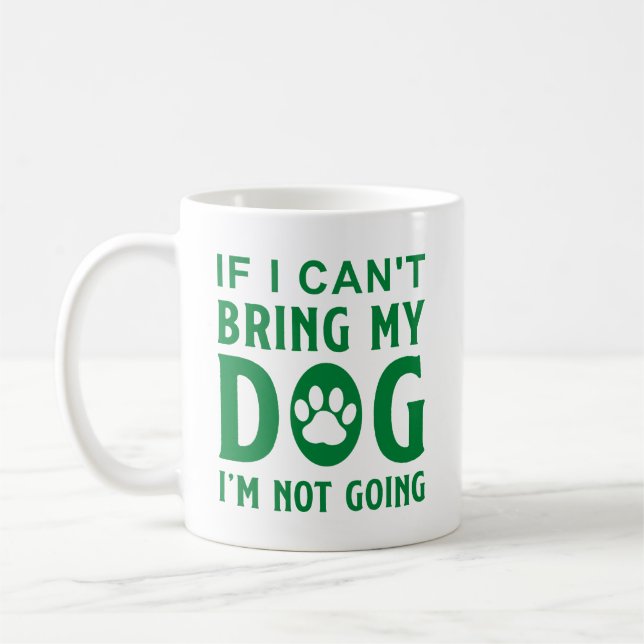 Taza De Café Si no puedo traer a mi perro, no vendré (Izquierda)