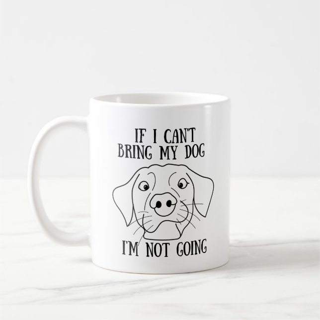Taza De Café Si no puedo traer a mi perro no voy (Izquierda)