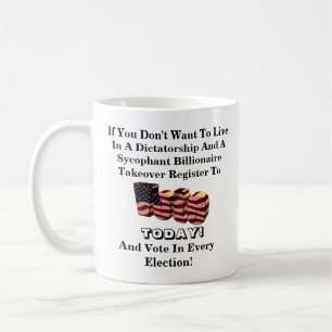 Taza De Café Si no quieres vivir en una dictadura...