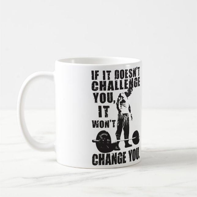 Taza De Café Si no te desafía, no te cambiará (Izquierda)