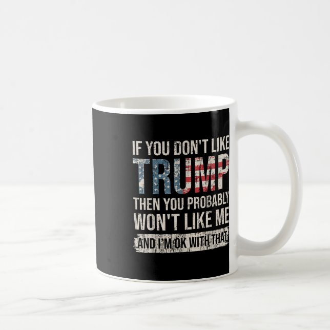Taza De Café Si No Te Gusta Trump, Probablemente No (Derecha)
