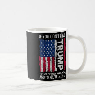 Taza De Café Si No Te Gusta Trump, Probablemente No Te Gustaría