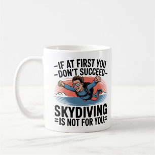 Taza De Café Si No Tienes Éxito Salta en Paracaídas