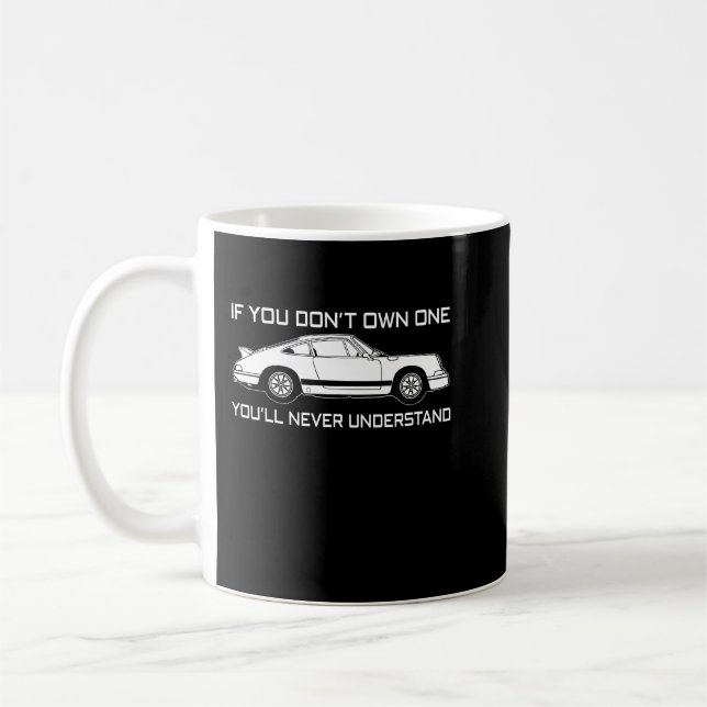 Taza De Café si no tienes uno nunca entenderás PORSCH (Izquierda)