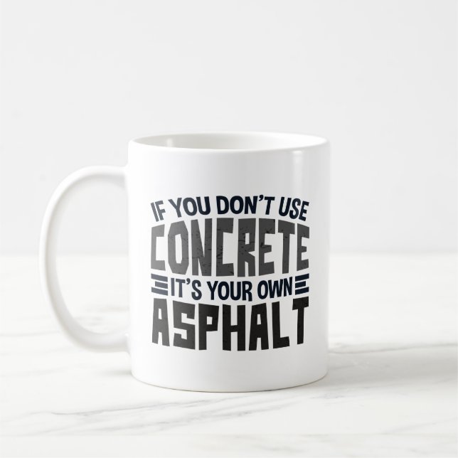 Taza De Café Si no usas concreto, es tu único asfalto (Izquierda)
