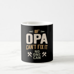 Taza De Café Si Opa no puede arreglarlo, nadie puede - padre y