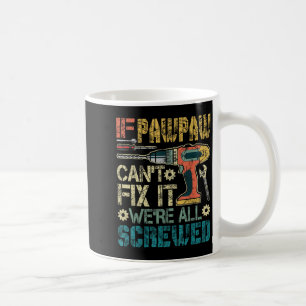 Taza De Café Si Papá No Lo Puede Arreglar Estamos Todos Jodidos