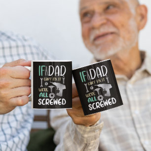 Taza De Café Si papá no puede arreglarlo todos estamos jodidos