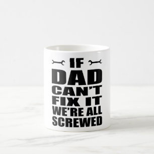 Taza De Café Si papá no puede arreglarlo todos estamos jodidos