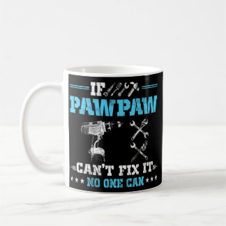 Taza De Café Si PawPaw no puede arreglarlo, nadie puede abrazar