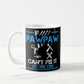 Taza De Café Si PawPaw no puede arreglarlo, nadie puede abrazar