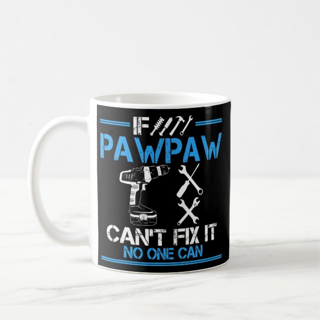 Taza De Café Si PawPaw no puede arreglarlo, nadie puede abrazar (Izquierda)