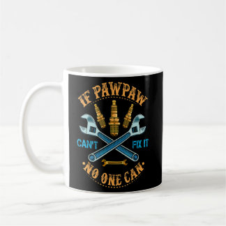 Taza De Café Si Pawpaw no puede arreglarlo, nadie puede manipul