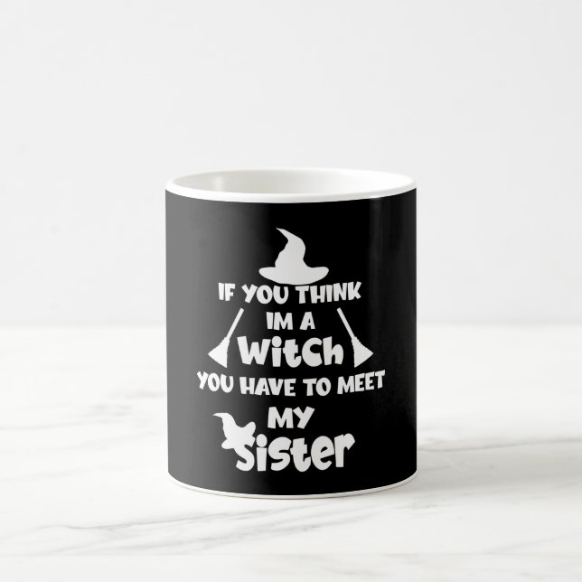 Taza De Café Si piensas que soy una bruja, Halloween (Centro)
