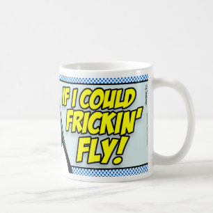 Taza De Café ¡Si Pudiera Volar!